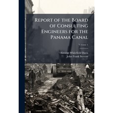 (영문도서)Report of the Board of Consulting Engineers for the Panama Canal Paperback, Hutson Street Press, English, 9781023867382