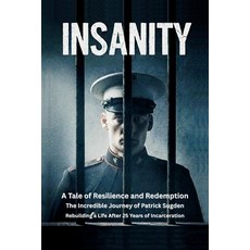 (영문도서)Insanity: A Tale of Resilience and Redemption Paperback, Patrick Sugden, English, 9798993547213