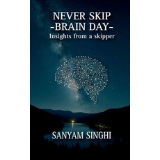 (英文圖書)Never Skip Brain Day: Insights from a skipper 平裝版, Notion Press, 英文