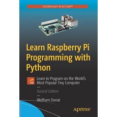 (영문도서) Learn Raspberry Pi Programming with Python: Learn to Program on the World's Most Tiny... Paperback, Apress, English, 9781484237687