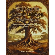 (영문도서)The Carter Family Lineage (1600-1950): Verified Records and Ancestral Histories... Paperback, Independently Published, English, 9798241736383