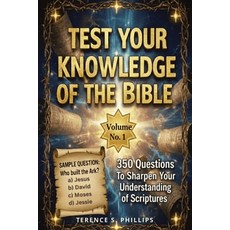 (영문도서)Test Your Knowledge of the Bible - Volume No. 1 - 350 Questions To Sharpen Your... Paperback, Independently Published, English, 9798273836242
