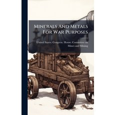 (英文圖書)Minerals And Metals For War Purposes 精裝版, Hutson Street Press, 英文