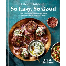(영문도서) Shred Happens: So Easy So Good: 100+ Protein-Packed Mediterranean Favorites wi... Hardcover, Rodale Books, English, 9780593796535