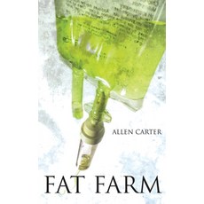 (영문도서)Fat Farm Paperback, Leavitt Peak Press, English, 9781969865732