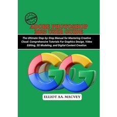 (英文圖書)Adobe Photoshop 2025 User Guide: The Ultimate Step-by-Step Manual for Mastering... 平裝版, Independently Published, 英文