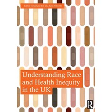 (영문도서)Understanding Race and Health Inequity in the UK Paperback, Routledge, English, 9781032738208