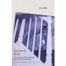 (영문도서)I'm Fine: A True Story of Trust Betrayal and Criminal Exploitation Hardcover, Eye Books Ltd, English, 9781785634239