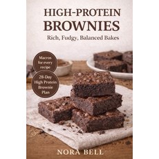 (영문도서)High-Protein Brownies: Rich Fudgy Balanced Bakes Paperback, Independently Published, English, 9798242000551