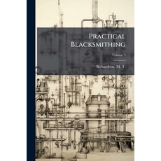 (영문도서)Practical Blacksmithing Paperback, Hutson Street Press, English, 9781025223780
