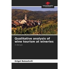(영문도서)Qualitative analysis of wine tourism at wineries Paperback, Our Knowledge Publishing, English, 9786208982249