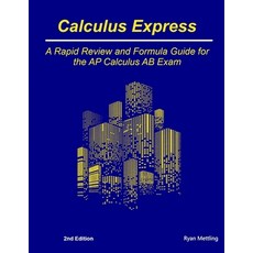 (영문도서)Calculus Express: A Rapid Review and Formula Guide for the AP Calculus AB Exam Paperback, Performance Programs Compan..., English, 9781965482421