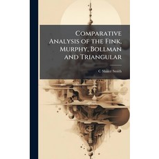 (영문도서)Comparative Analysis of the Fink Murphy Bollman and Triangular Hardcover, Hutson Street Press, English, 9781023961691