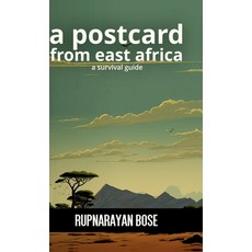 (영문도서) A postcard from East Africa: A survival guide Hardcover, Notion Press, English, 9798894467054