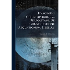 (英文圖書)Hyacinthi Christophori. J. C. Neapolitani. De Constructione Aequationum. Libellus 平裝版, Nabu Press, 英文