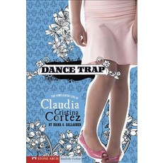 Dance Trap: The Complicated Life of Claudia Cristina Cortez Paperback, Stone Arch Books
