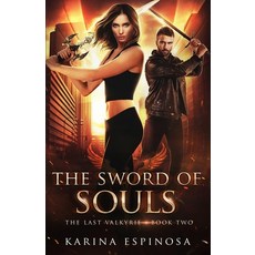 (영문도서)The Sword of Souls: An Urban Fantasy Novel Paperback, English, 9781099129612, Independently Published