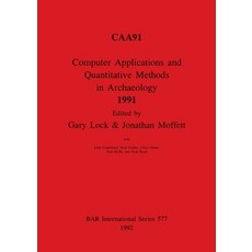 (영문도서) Computer Applications and Quantitative Methods in Archaeology 1991 Paperback, British Archaeological Repo..., English, 9780860547303