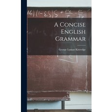 (영문도서) A Concise English Grammar Hardcover, Legare Street Press, 9781018249025
