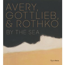 (外文書)Avery Gottlieb & Rothko: By the Sea Hardcover, Rizzoli Electa, English
