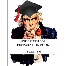 HiSET Math 2021 Preparation Book: High School Equivalency Test Practice Questions with Math Study Guide Paperback, Exam Sam Study AIDS and Media