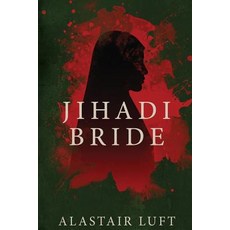 Jihadi Bride Paperback, Black Rose Writing, English, 9781684333394