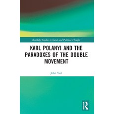 (영문도서) Karl Polanyi and the Paradoxes of the Double Movement Paperback, Routledge, English, 9781032248684