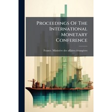 (英文圖書)Proceedings Of The International Monetary Conference: Held In Compliance With Th... 平裝版, Nabu Press, 英文