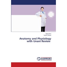 (영문도서)Anatomy and Physiology with Unani Review Paperback, LAP Lambert Academic Publis..., English, 9786208434540
