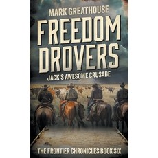 (영문도서) Freedom Drovers: Jack's Awesome Crusade Paperback, Wise Wolf Books, English, 9781965596739