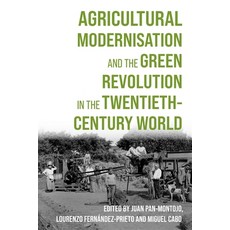 (영문도서)Agricultural Modernisation and the Green Revolution in the Twentieth-Century World Hardcover, Boydell Press, English, 9781837653317 Boydell Press, English, 9781837653317