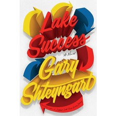 Lake Success: A Novel [hardcover], Lake Success: A Novel [hardcov