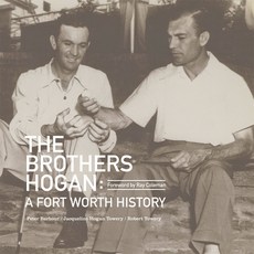 (영문도서) The Brothers Hogan: A Fort Worth History Hardcover, Texas Christian University ..., English, 9780875655963
