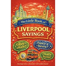 (英文圖書)The Little Book of Liverpool Sayings: Sayings Only a Scouser Will Understand 平裝版, Independently Published, 英文
