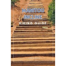 (영문도서)Manitou Incline Paperback, Independently Published, English, 9798244405026 Independently Published, English, 9798244405026