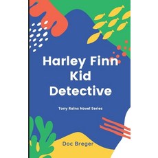 (영문도서) Harley Finn Kid Detective Paperback, Independently Published, English, 9798487582379