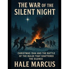 (英文圖書)The War of the Silent Night: Christmas 1944 and the Battle of the Bulge That Sha... 平裝版, Independently Published, 英文