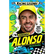 Racing Legends:Fernando Alonso: 101 Facts about Formula One, Racing Legends, Maurice Hamilton, Sims, Cat(저), MacMillan Children's Books