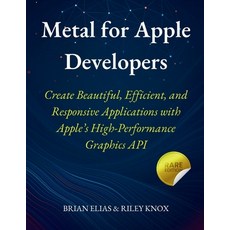 (英文圖書)Metal for Apple Developers: Create Beautiful Efficient and Responsive Applicat... 平裝版, Independently Published, 英文