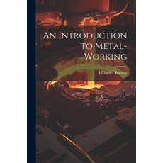 (영문도서) An Introduction to Metal-Working Paperback, Legare Street Press, English, 9781021700681