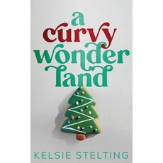(영문도서) A Curvy Wonderland Paperback, Kelsie Stelting Creative LLC, English, 9781956948943