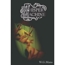 (영문도서)Whisper machine: Volume 1 Paperback, Independently Published, English, 9798261919261