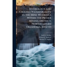 (영문도서)Hydrology and Ground-Water Quality in the Mine Workings Within the Picher Mining... Hardcover, Hutson Street Press, English, 9781025152769