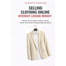 (英文圖書)Selling Clothing Online Without Losing Money: Reduce returns protect margins a... 平裝版, Independently Published, 英文