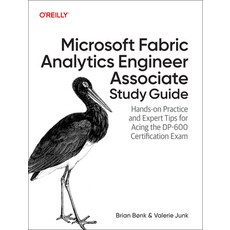 (영문도서)Microsoft Fabric Analytics Engineer Associate Study Guide: Hands-On Practice and... Paperback, O'Reilly Media, English, 9798341634817