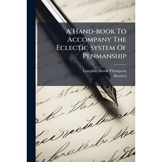 (영문도서)A Hand-book To Accompany The Eclectic System Of Penmanship Paperback, Nabu Press, English, 9781179210452