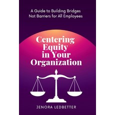 (영문도서) Centering Equity in Your Organization Paperback, Self Care Network Publishing, English, 9781954493681