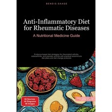 (영문도서) Anti-Inflammatory Diet for Rheumatic Diseases: A Nutritional Medicine Guide: Ev... Paperback, Saage Books, English, 9783384533289