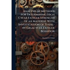 (英文圖書)Analysis of Methods for Determining High Cycle Fatigue Strength of aA Material W... 平裝版, Hutson Street Press, 英文