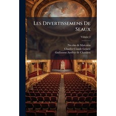 (英文圖書)Les Divertissemens De Seaux: Suite Des Divertissemens De Seaux Contenant Des Ch... 平裝版, Nabu Press, 英文